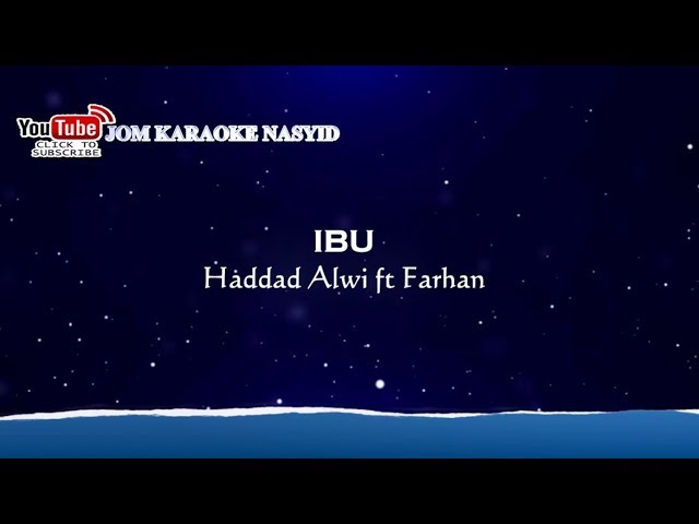 Haddad Alwi ft Farhan - Ibu + Karaoke Minus-One HD class=
