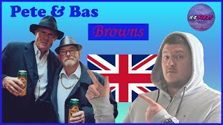 Pete & Bas - Browns **REACTION** THESE TWO GUYS MAN, OAP'S DOIN BITS!!