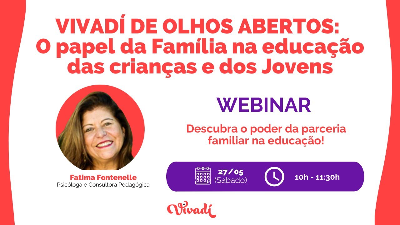 "Vivadí de Olhos Abertos: O papel da Família na educação das crianças e ...