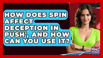How Does Spin Affect Deception In Push