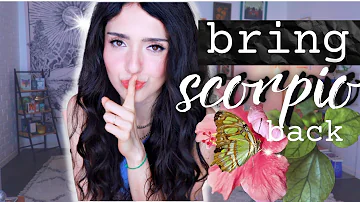 ♏️ Get a Scorpio to Come Back: 5 steps to bring scorpio back after a breakup