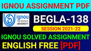 BEGLA-138 Solved Assignment 2022, BEGLA 138 Solved Assignment 2021-22 in English, BEGLA 138 Assignme