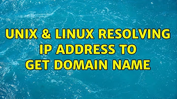 Unix & Linux: Resolving IP address to get Domain Name (2 Solutions!!)
