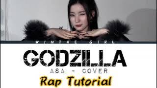 ASA - Godzilla Cover (Rap Tutorial) [REQUESTED]