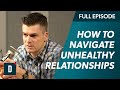 How to Deal With Unhealthy Relationships