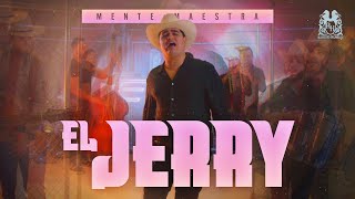 Mente Maestra - El Jerry [Official Video]