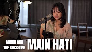 MAIN HATI - ANDRA AND THE BACKBONE | TAMI AULIA