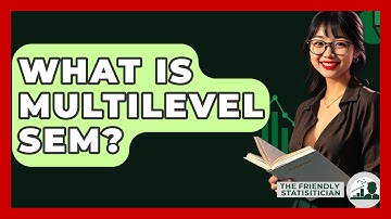 What Is Multilevel SEM? - The Friendly Statistician