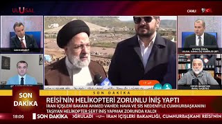 İran cumhurbaşkanının helikopter kazası: Ulusal Kanal'da Can Karadut soruyor, uzmanlar yanıtlıyor