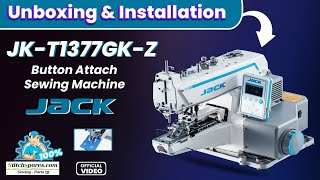 Installation of Jack 1377 Button Stitch Sewing Machine | JK-T1377GK-Z 