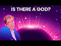 Understanding the Universe and the Concept of God