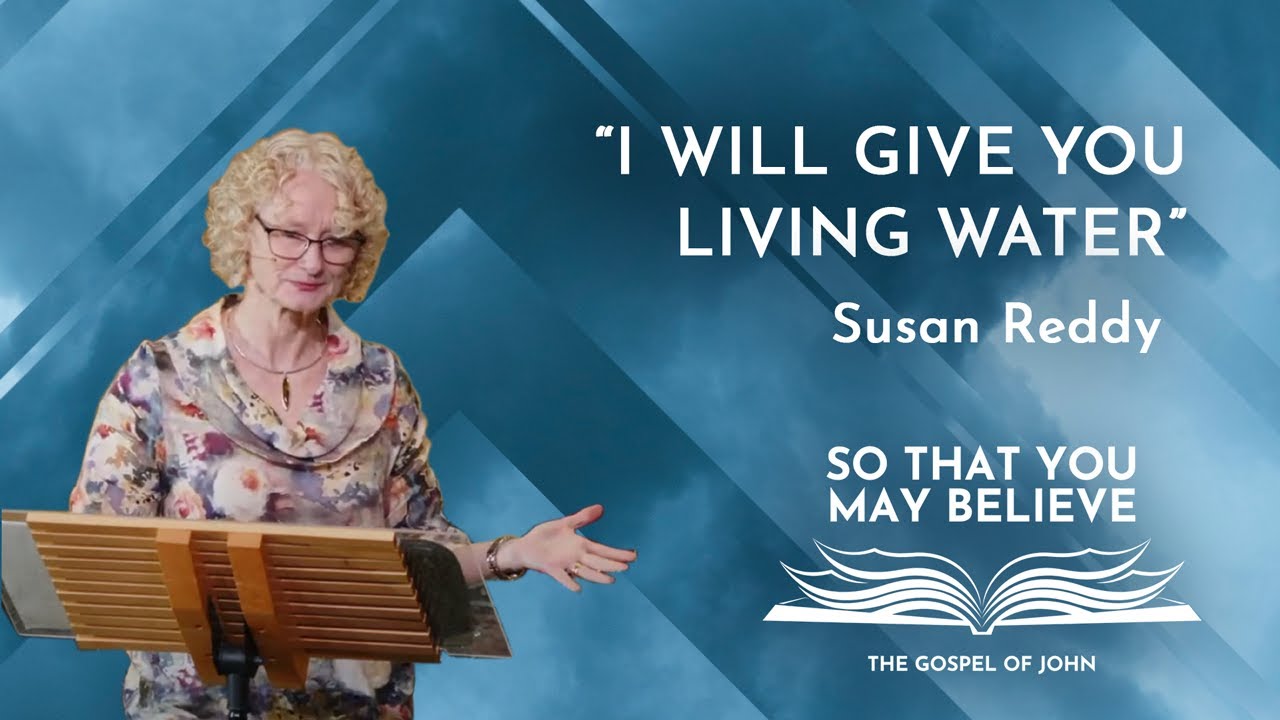 I Will Give You Living Water Susan Reddy Jan 29th 2023 YouTube i-will-give-you-living-water-susan-reddy-jan-29th-2023-youtube