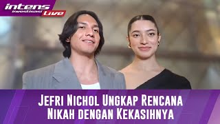 Makin Lengket, Jefri Nichol Ungkap Rencana Menikah dengan Sang Kekasih