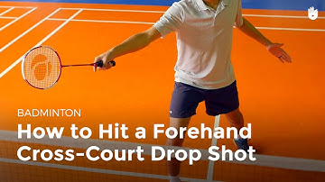 How to Hit a Forehand Cross-Court Drop Shot | Badminton
