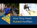 How Tony Hawk Ruined Hardflips