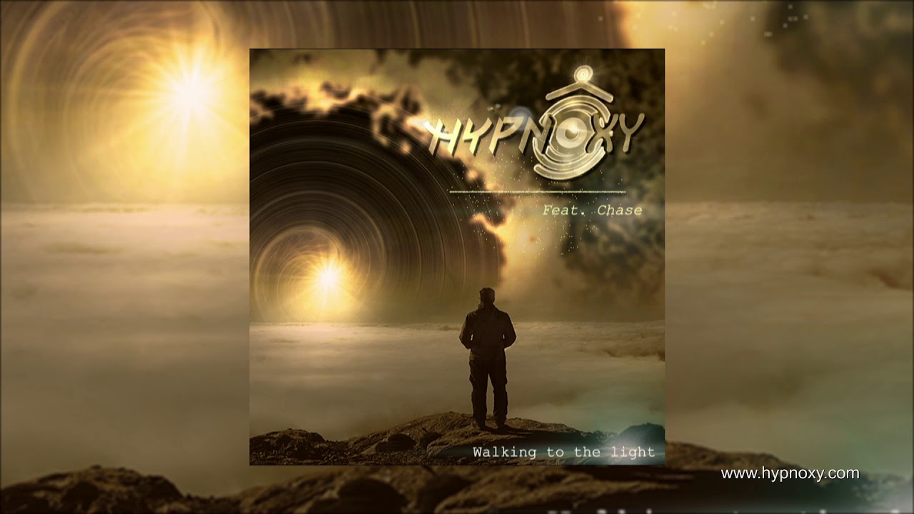 Hypnôxy Feat. Chase - Walking to the light (Radio Edit) (Official Audio)