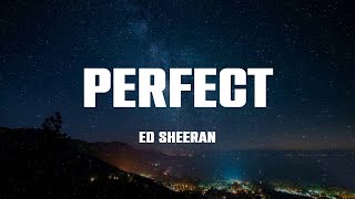 Video thumbnail of "Ed Sheeran - Perfect (Lyrics)"