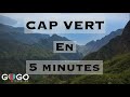 Visiter cap vert en 5 minutes