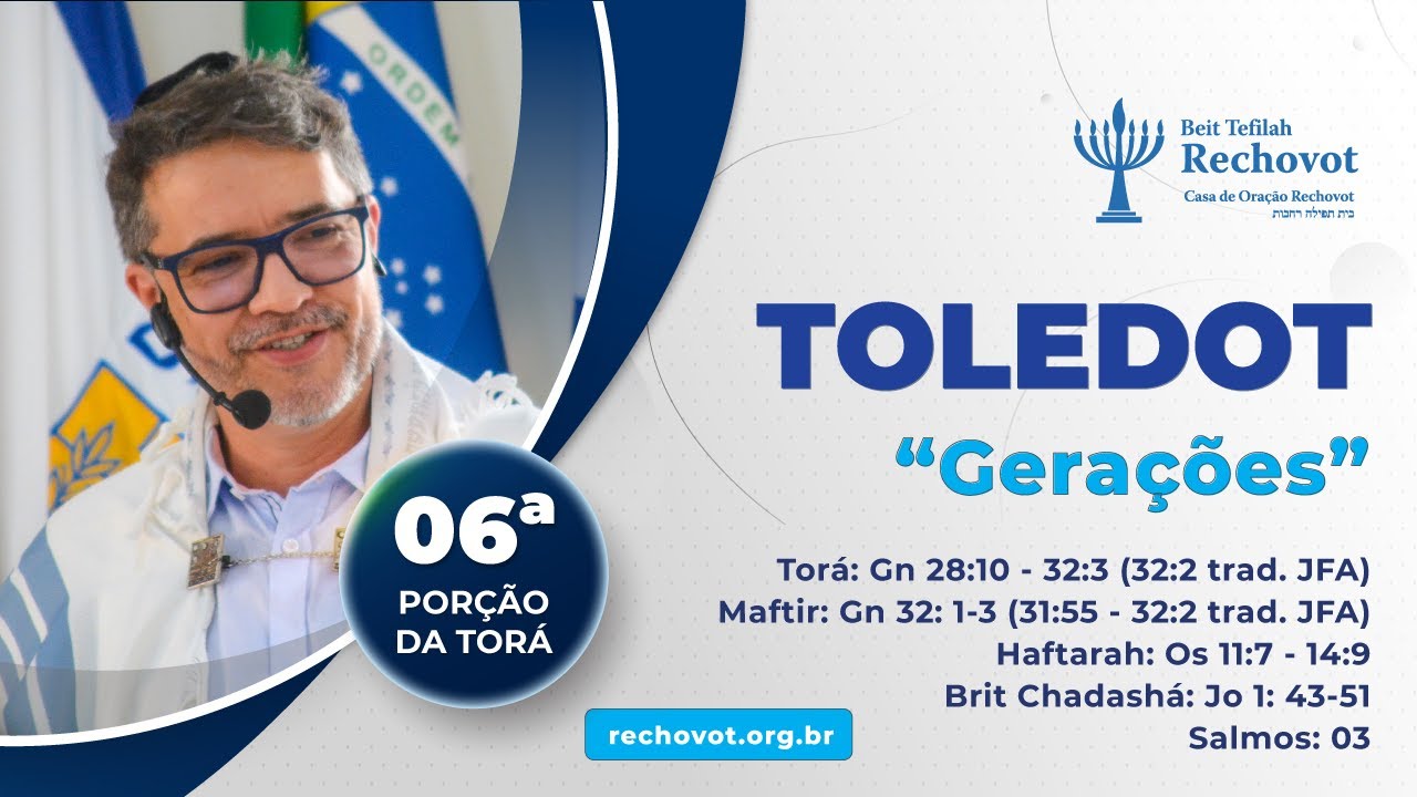 Toledot 06ª Porção da Torah: