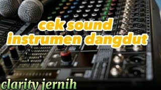 CEK SOUND INSTRUMEN DANGDUT MELODY CINTA|| CLARITY JERNIH ENAK BUAT DI SOUND