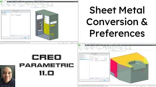 Creo Parametric 11.0 - Sheet Metal Conversion, Preferences, and Parameters