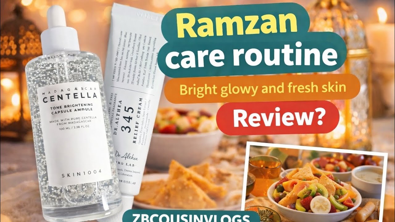 Skin Care Routine in Ramzan [ Glowy, Bright and healthy skin] ZBCOUSINVLOGS 