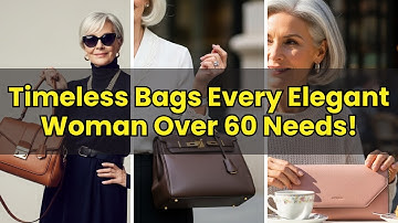 5 Handbags That Never Age — Timeless Style After 60 | Wellness 360