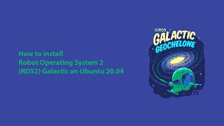 ROS2 Galactic Geochelone  installation on Ubuntu 20.04