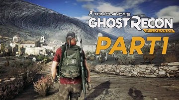 Ghost Recon Wildlands   Gameplay Walkthrough Part 1 Full Game PS4 PRO