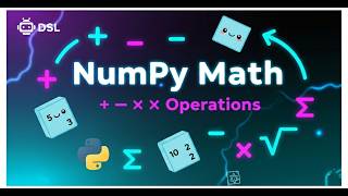 Mathematical Operations Using NumPy | Python for Data Science Tutorial | Data Science Lab