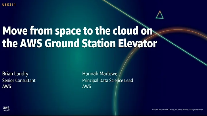 AWS Summit DC 2021: Move from space to the cloud on the AWS Ground Station Elevator