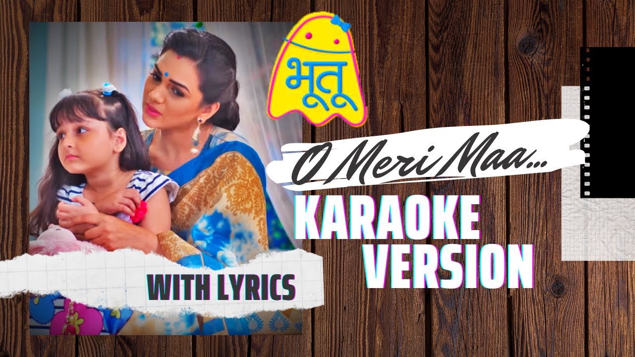 O Meri Maa  Karaoke Music with Lyrics  Mothers Day Song from Bhootu