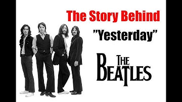 The Untold Songwriting Story Behind “Yesterday” by The Beatles