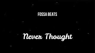 Fossa Beats - Never Thought