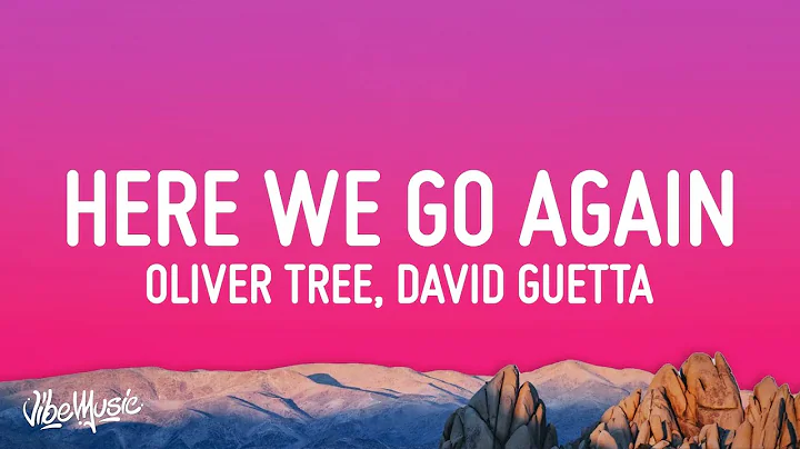 Oliver Tree & David Guetta - Here We Go Again (Lyrics)