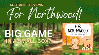 A Big Game in a Small Box? Solitarius Reviews 'For Northwood!'