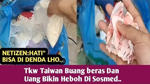 Heboh Di tik Tok ||Gara" Tkw Taiwan Buang Beras Dan Uang..