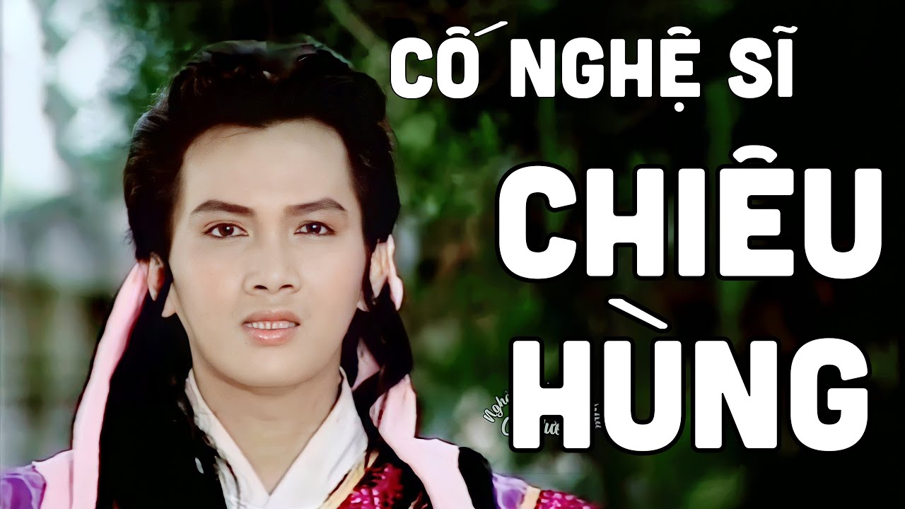 Nhớ Cố nghệ sĩ Chiêu Hùng || Tổng hợp những đoạn hay nhất của Cố NS Chiêu Hùng