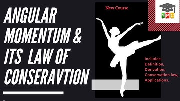 Angular Momentum and its Law of Conservation | Rotational Dynamics 12