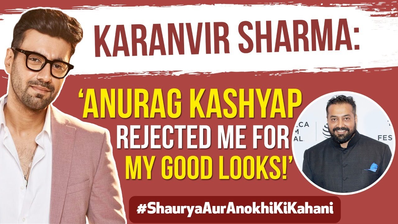 Karanvir Sharma: ‘A big director insulted & threw me out of his office!’