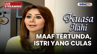 🔴MAAF TERTUNDA. ISTRI YANG CULAS | LIVE KUASA ILAHI | 25 JUNI 2026