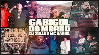 DJ Zullu e MC Hariel -  Gabigol do Morro (Clipe Oficial)