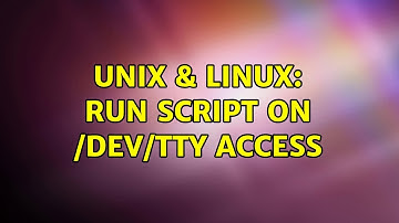 Unix & Linux: Run script on /dev/tty access
