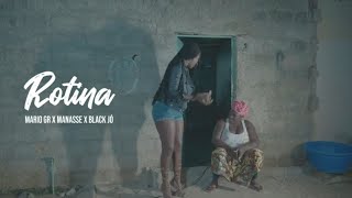 Mario GR x Manasse & Black Jó - Rotina (Video Oficial)