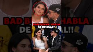 Bad Bunny habla de su ex Novia Kendall Jenner