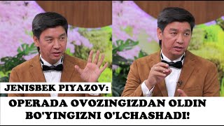 Женисбек Пиязов: Операга паст бўйлилар ишга киролмайди! Нега?