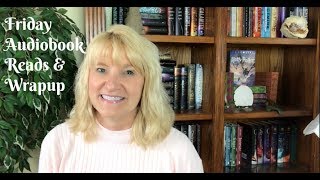 Friday Audiobook Reads & Wrap Up 3-23-18