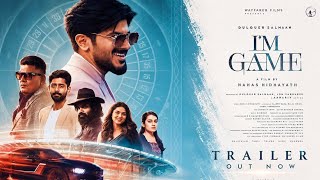 I'm Game - Trailer | Dulquer Salmaan | Nahas Hidhayath, J...