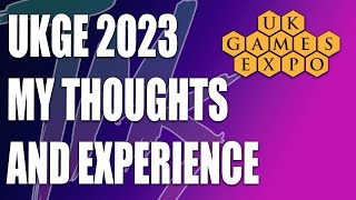 UK Games Expo 2023 - My Rundown