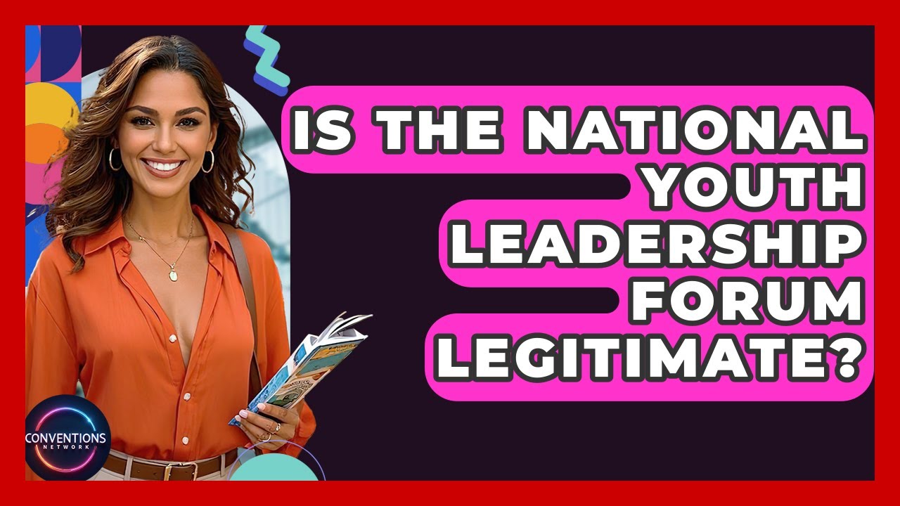 Is The National Youth Leadership Forum Legitimate? - Conventions Network